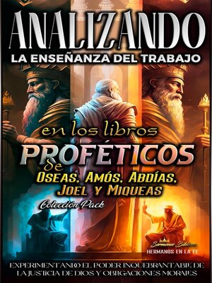 cover image of Analizando la Enseñanza del Trabajo en los Libros Proféticos de Oseas, Amós, Abdías, Joel y Miqueas
